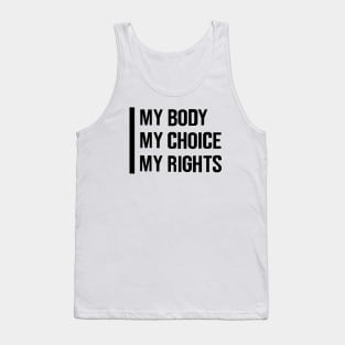 My Body My Choice My Rights mode Black oke Tank Top